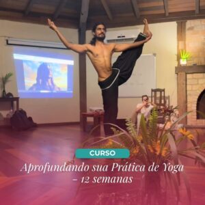 Aprofundando sua Prática de Yoga com Sahil Singh - 12 semanas - 16 Setembro a 02 Dezembro 2026